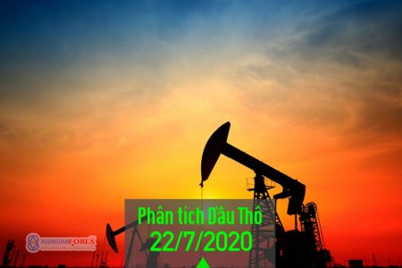Cập nhật xu hướng giá dầu thô – ngày 22/07/2020