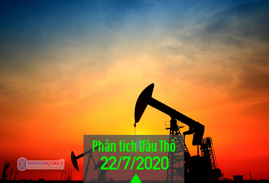 Cập nhật xu hướng giá dầu thô – ngày 22/07/2020