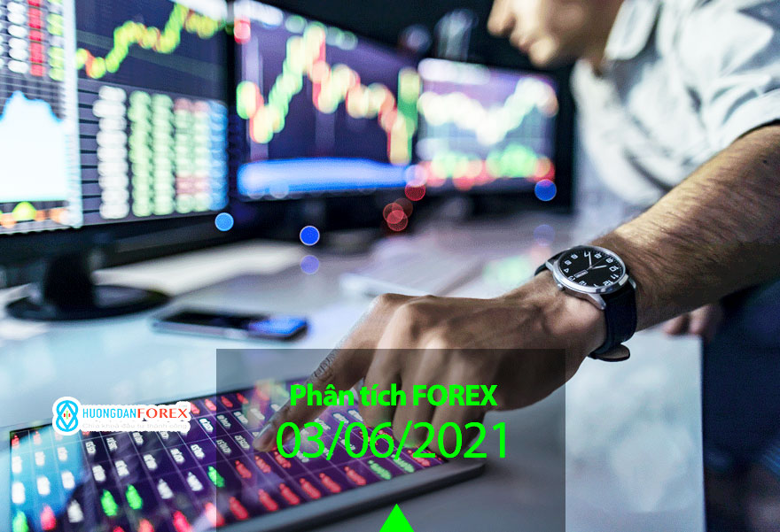 03/06/2021: Dự đoán trước phiên châu Mỹ – EUR/USD, GBP/USD, USD/JPY, USD/CAD, AUD/USD, Dow Jones, Dầu thô