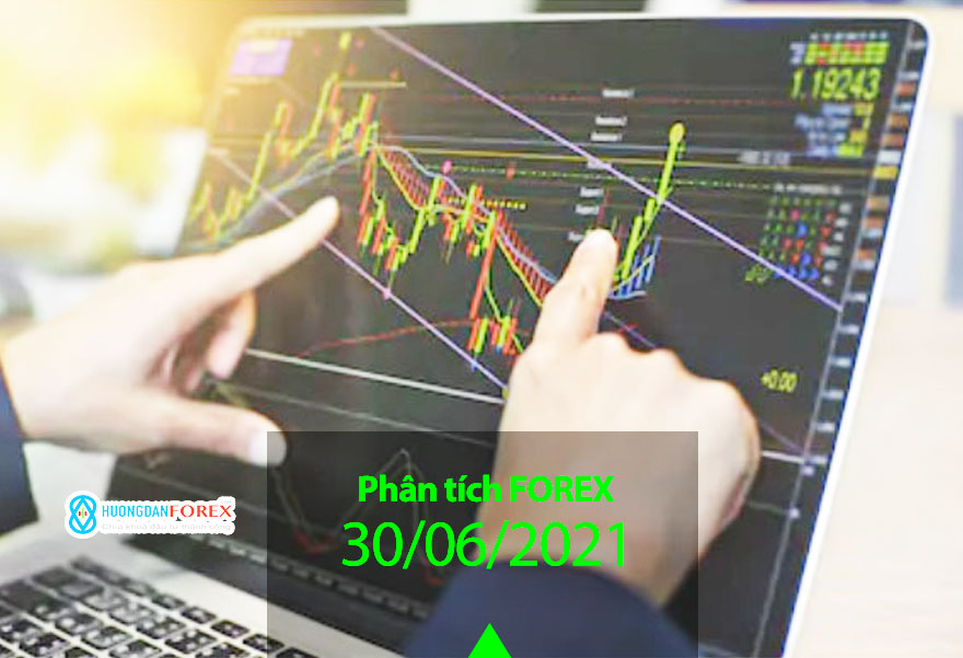 30/06/2021: Dự đoán trước phiên châu Mỹ – EUR/USD, GBP/USD, USD/JPY, USD/CAD, AUD/USD, Dow Jones, Dầu thô