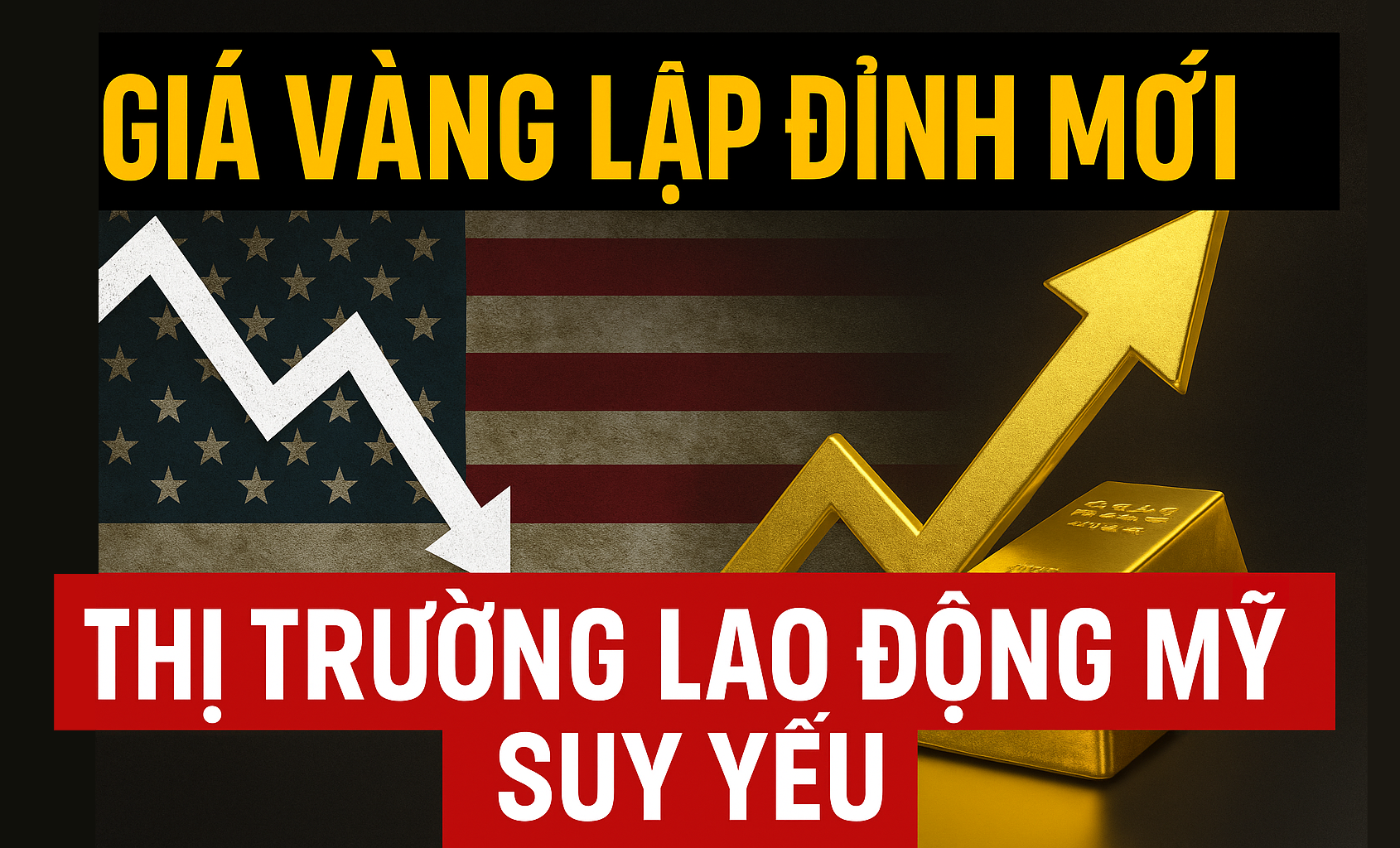 Nỗi lo thị trường việc làm và Vàng: Hai câu chuyện đang đan xen trong nền kinh tế toàn cầu